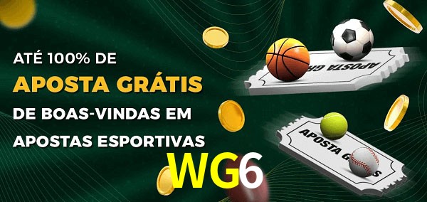 WG6bet Ate 100% de Aposta Gratis